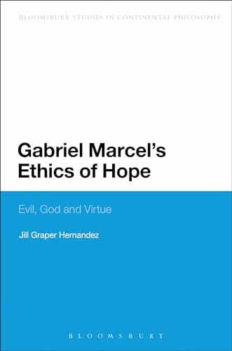 Stock image for Gabriel Marcel's Ethics of Hope: Evil, God and Virtue for sale by Chiron Media