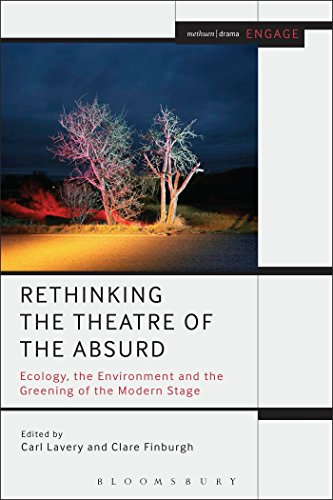 Beispielbild fr Rethinking the Theatre of the Absurd : Ecology, the Environment and the Greening of the Modern Stage zum Verkauf von Better World Books Ltd
