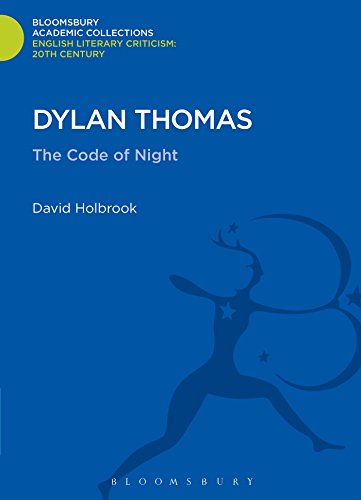 9781472508003: Dylan Thomas: The Code of Night (Bloomsbury Academic Collections: English Literary Criticism)
