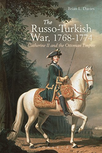9781472508010: The Russo-Turkish War, 1768-1774: Catherine II and the Ottoman Empire