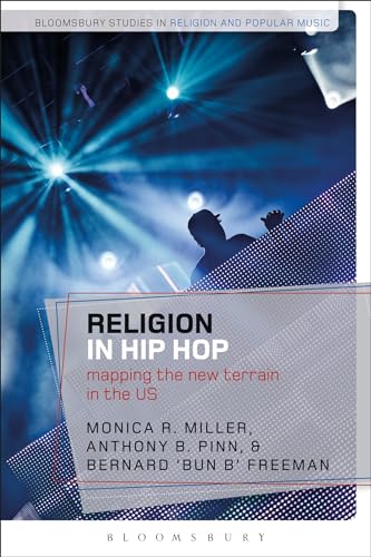 9781472509079: Religion in Hip Hop: Mapping the New Terrain in the US (Bloomsbury Studies in Religion and Popular Music)