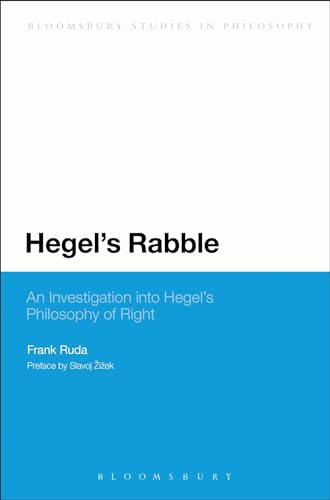 Stock image for Hegel's Rabble: An Investigation Into Hegel's Philosophy of Right for sale by Chiron Media