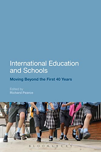 Stock image for International Education and Schools: Moving Beyond the First 40 Years for sale by Revaluation Books