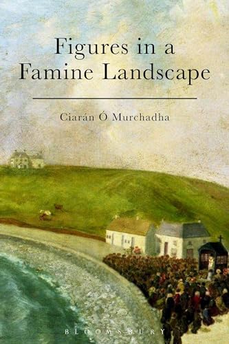 Stock image for Figures in a Famine Landscape for sale by Blackwell's