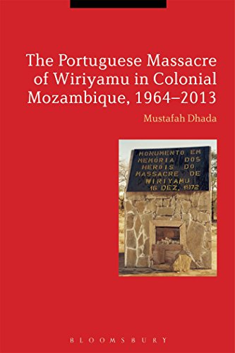 Beispielbild fr The Portuguese Massacre of Wiriyamu in Colonial Mozambique, 1964-2013 zum Verkauf von Buchpark