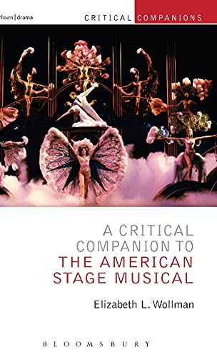 9781472513380: A Critical Companion to the American Stage Musical (Critical Companions)