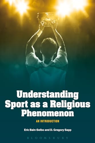 Stock image for Understanding Sport as a Religious Phenomenon: An Introduction for sale by SecondSale