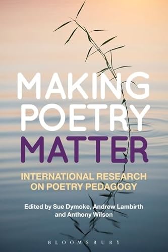 Stock image for Making Poetry Matter for sale by WorldofBooks
