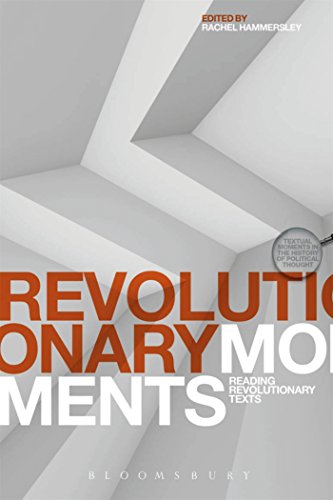 Imagen de archivo de Revolutionary Moments: Reading Revolutionary Texts (Textual Moments in the History of Political Thought) [Paperback] Hammersley, Rachel; Davis, J. C. and Morrow, John a la venta por The Compleat Scholar