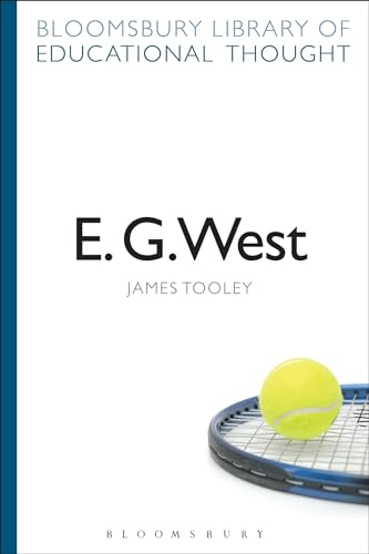 Stock image for E. G. West (Bloomsbury Library of Educational Thought) for sale by Powell's Bookstores Chicago, ABAA