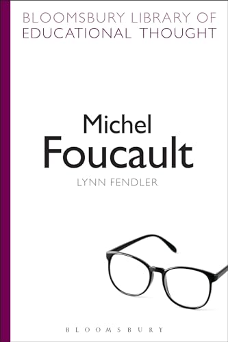 

Michel Foucault (Bloomsbury Library of Educational Thought)