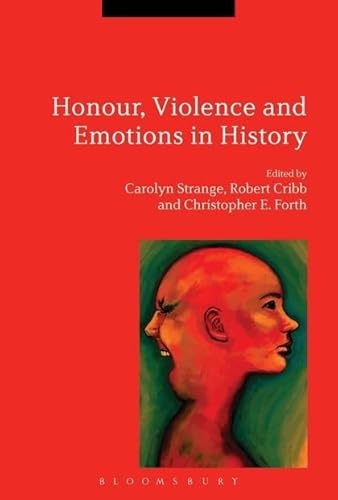 Beispielbild fr Honour, Violence and Emotions in History zum Verkauf von PBShop.store US