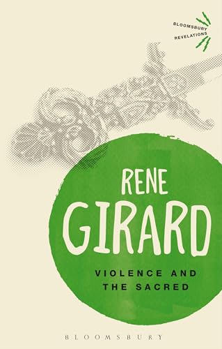 9781472520814: Violence and the Sacred: Ren Girard