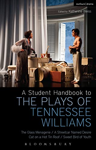 Stock image for A Student Handbook to the Plays of Tennessee Williams : The Glass Menagerie; a Streetcar Named Desire; Cat on a Hot Tin Roof; Sweet Bird of Youth for sale by Better World Books