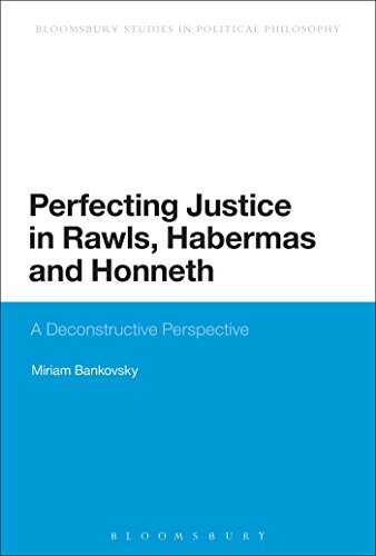 9781472522146: Perfecting Justice in Rawls, Habermas and Honneth: A Deconstructive Perspective (Bloomsbury Research in Political Philosophy)