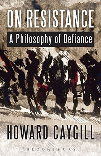Stock image for On Resistance: A Philosophy of Defiance for sale by SecondSale