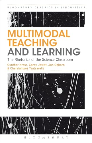 9781472522719: Multimodal Teaching and Learning: The Rhetorics of the Science Classroom