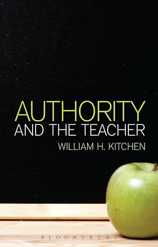 9781472524287: Authority and the Teacher