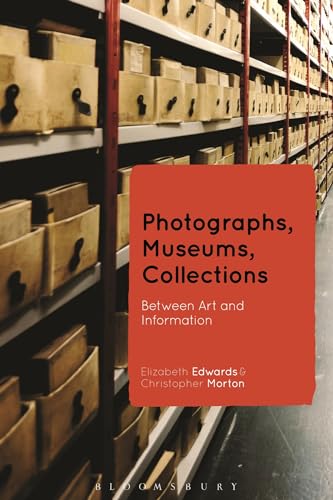 9781472524928: Photographs, Museums, Collections: Between Art and Information