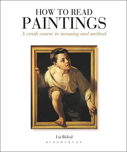 9781472525123: How To Read Paintings: A Crash Course in Meaning and Method