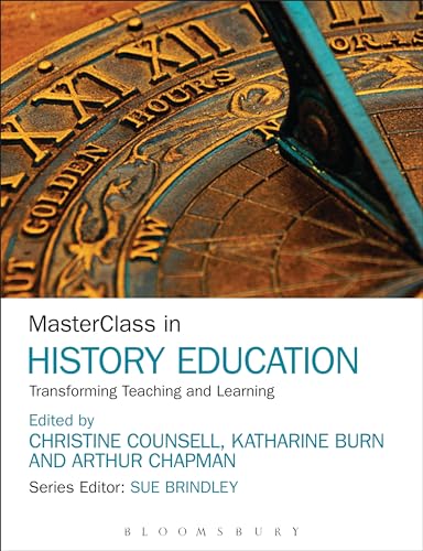 Imagen de archivo de MasterClass in History Education: Transforming Teaching and Learning a la venta por Ria Christie Collections