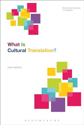 Stock image for What Is Cultural Translation? (Bloomsbury Advances in Translation) [Paperback] Maitland, Sarah and Munday, Jeremy for sale by The Compleat Scholar