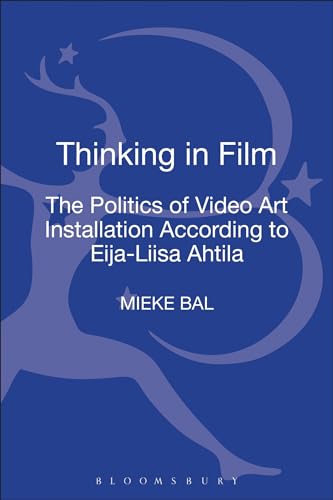 Imagen de archivo de Thinking in Film: The Politics of Video Art Installation According to Eija-Liisa Ahtila a la venta por Powell's Bookstores Chicago, ABAA