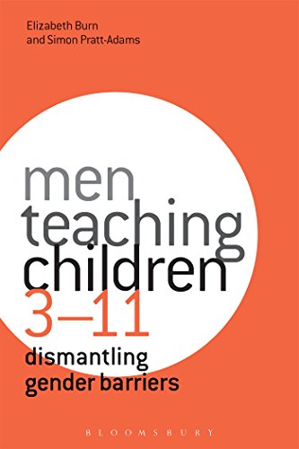 Stock image for Men Teaching Children 3-11: Dismantling Gender Barriers [Paperback] Burn, Elizabeth and Pratt-Adams, Simon for sale by The Compleat Scholar