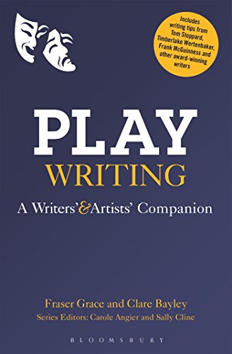 Stock image for Playwriting: A Writers' and Artists' Companion (Writers' and Artists' Companions) [Paperback] Grace, Fraser; Bayley, Clare; Angier, Carole and Cline, Sally for sale by The Compleat Scholar
