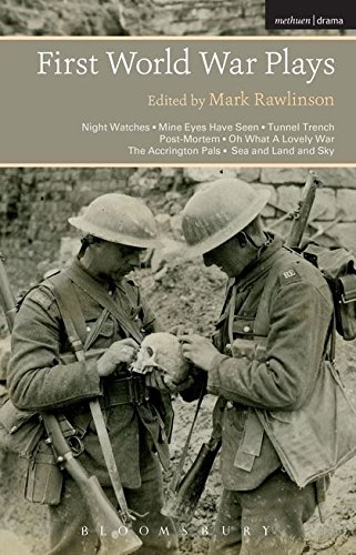 Imagen de archivo de First World War Plays: Night Watches, Mine Eyes Have Seen, Tunnel Trench, Post Mortem, Oh What A Lovely War, The Accrington Pals, Sea and Land and Sky a la venta por MusicMagpie