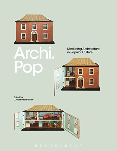 Stock image for Archi.Pop: Mediating Architecture in Popular Culture for sale by GF Books, Inc.