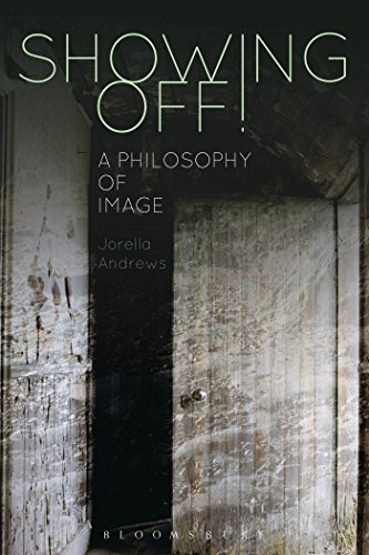 9781472531797: Showing Off!: A Philosophy of Image