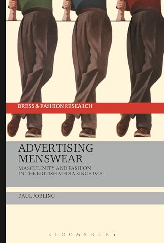 Stock image for Advertising Menswear: Masculinity and Fashion in the British Media Since 1945 (Dress and Fashion Research) for sale by Orbiting Books