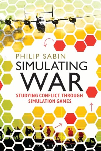 9781472533913: Simulating War: Studying Conflict through Simulation Games