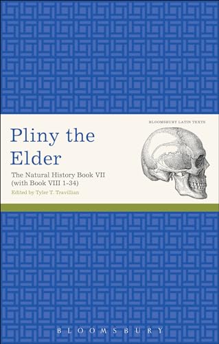 9781472535665: Pliny the Elder: The Natural History Book VII (with Book VIII 1-34) (Latin Texts)