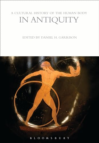 Beispielbild fr A Cultural History of the Human Body in Antiquity (The Cultural Histories Series) zum Verkauf von AwesomeBooks