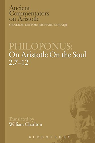 9781472557766: Philoponus: On Aristotle On the Soul 2.7-12 (Ancient Commentators on Aristotle)