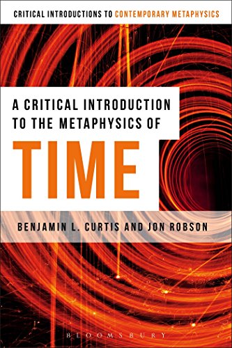 9781472566867: A Critical Introduction to the Metaphysics of Time (Bloomsbury Critical Introductions to Contemporary Metaphysics)