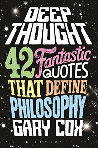 Stock image for Deep Thought: 42 Fantastic Quotes That Define Philosophy for sale by ThriftBooks-Dallas