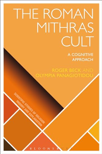 Beispielbild fr The Roman Mithras Cult: A Cognitive Approach zum Verkauf von Revaluation Books