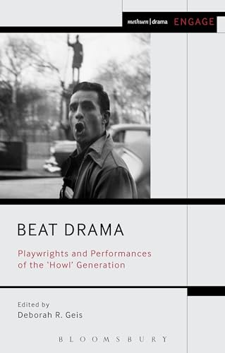 Beispielbild fr Beat Drama: Playwrights and Performances of the 'Howl' Generation zum Verkauf von Chiron Media