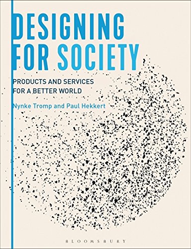 Stock image for Designing for Society: Products and Services for a Better World for sale by Irish Booksellers