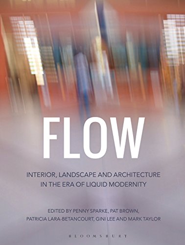 Stock image for Flow: Interior, Landscape, and Architecture in the Era of Liquid Modernity for sale by WorldofBooks