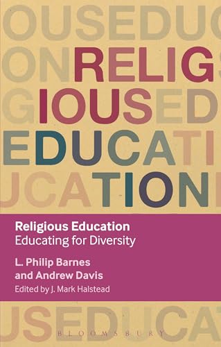 Stock image for Religious Education: Educating for Diversity (Key Debates in Educational Policy) [Paperback] Barnes, L. Philip; Davis, Andrew; Halstead, J. Mark and Winch, Christopher for sale by The Compleat Scholar