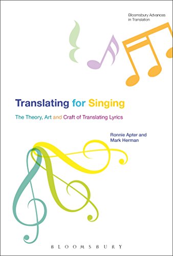 9781472571885: Translating For Singing: The Theory, Art and Craft of Translating Lyrics (Bloomsbury Advances in Translation)