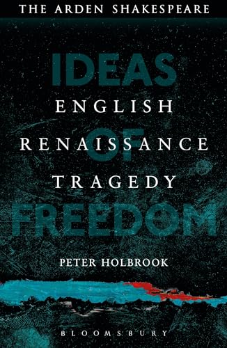Beispielbild fr English Renaissance Tragedy: Ideas of Freedom zum Verkauf von HALCYON BOOKS