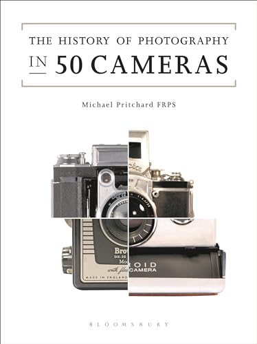 9781472575388: The History of Photography in 50 Cameras