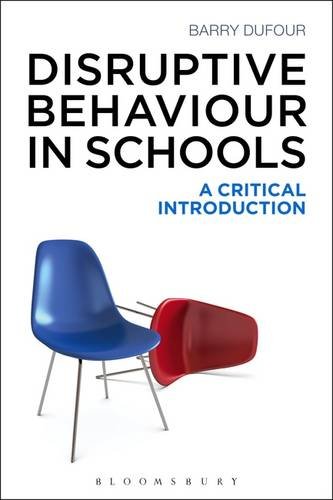 9781472575494: Disruptive Behaviour in Schools: A Critical Introduction