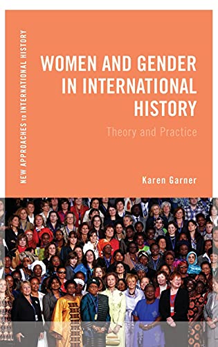 Stock image for Women and Gender in International History: Theory and Practice for sale by Ria Christie Collections