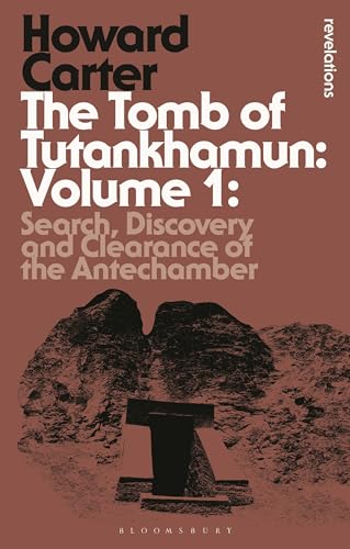 Stock image for The Tomb of Tutankhamun: Volume 1 (Bloomsbury Revelations) for sale by Greener Books